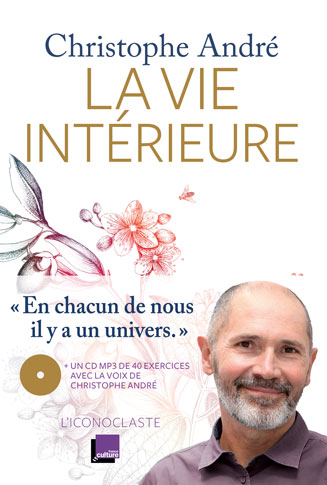 Christophe Andr&eacute; - La vie int&eacute;rieure