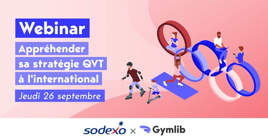 Webinar : QVT à l’international – Sodexo / Gymlib