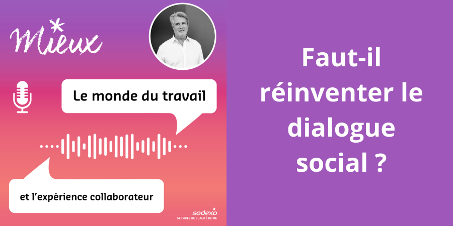 [Podcast] Doit-on réinventer le dialogue social ?